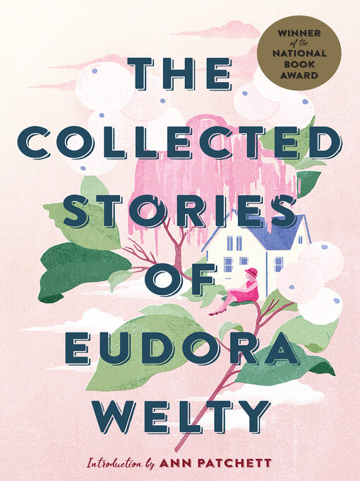 Title details for The Collected Stories of Eudora Welty by Eudora Welty - Available